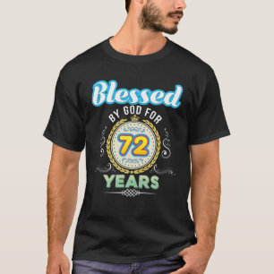 Blessed By God For 72 Years 72Nd Birthday Since 19 T-Shirt