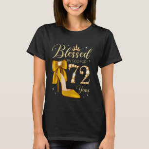 Blessed By God For 72 Years Old 72nd Birthday Woma T-Shirt