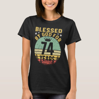 Blessed By GOD For 74 Years Of Being Awesome 74 Bi T-Shirt
