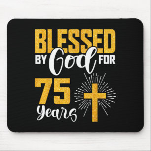 Blessed By God For 75 Years Old 75th Birthday B-da Mouse Pad