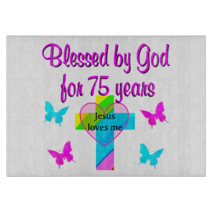 BLESSED BY GOD FOR 75 YEARS PERSONALIZED DESIGN CUTTING BOARD