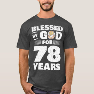 Blessed By God For 78 Years78th Birthday Premium  T-Shirt