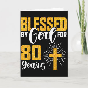 Blessed By God For 80 Years Old 80th Birthday B-da Card