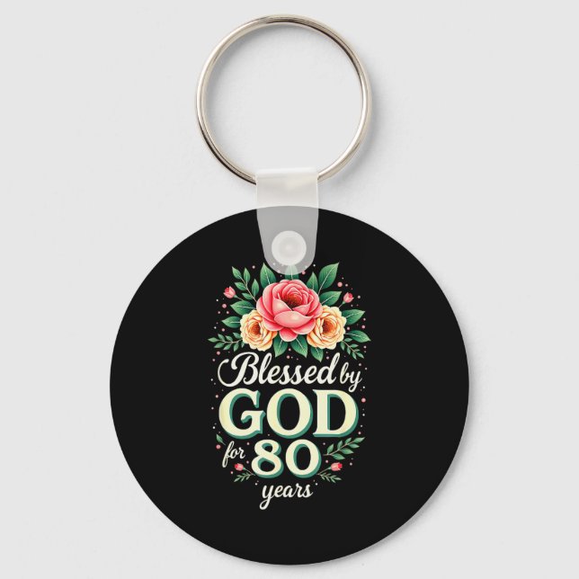 Blessed By God For 80 Years Religious 80th Birthda Key Ring (Front)