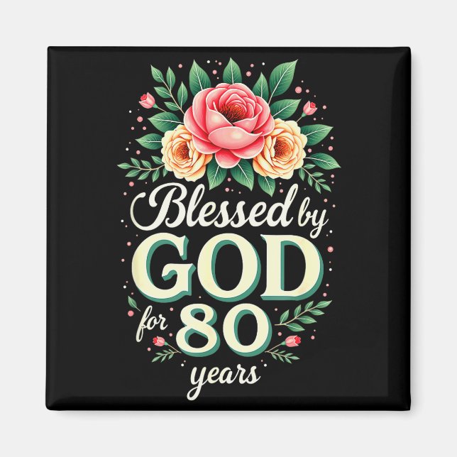 Blessed By God For 80 Years Religious 80th Birthda Magnet (Front)