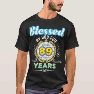 Blessed By God For 89 Years 89th Birthday Since 19 T-Shirt