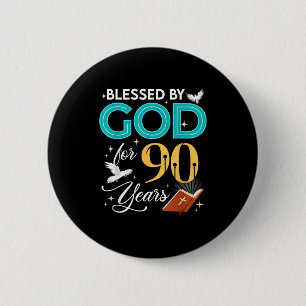 Blessed By God For 90 Years Old 90 Birthday 90th B 6 Cm Round Badge