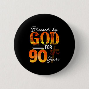 Blessed By God For 90 Years Old Gift 90th Birthday 6 Cm Round Badge