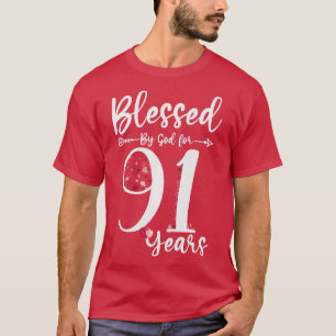 Blessed by God For 91 Years Old 91st Birthday Gift T-Shirt