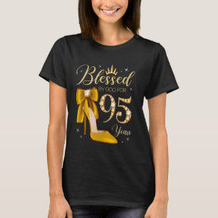 Blessed By God For 95 Years Old 95th Birthday Woma T-Shirt