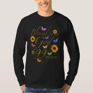 Blessed By God For 99 Year Butterfly Sunflower 99t T-Shirt