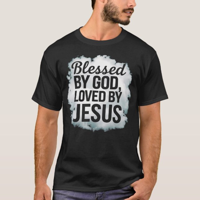 Blessed By God Loved By Jesus Christian Faith Retr T-Shirt (Front)