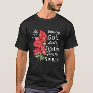 Blessed By God Loved By Jesus Christmas Poinsettia T-Shirt