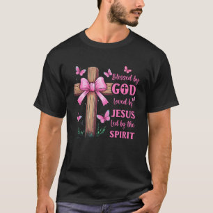 Blessed By God Loved By Jesus Pink Coquette Bow An T-Shirt