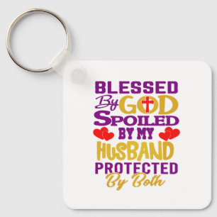 Blessed By God Spoiled By Husband Christian Wife Key Ring