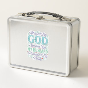 Blessed By God Spoiled By My Husband Shirt Design_ Metal Lunch Box