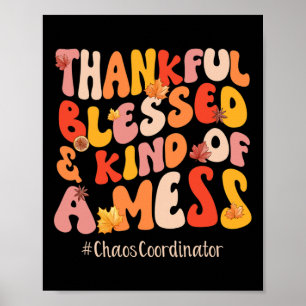 Blessed Chaos Coordinator Fall Vibes Thanksgiving Poster