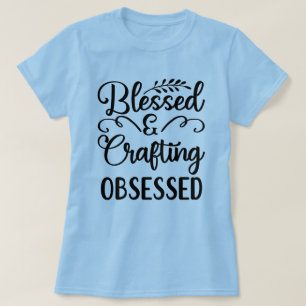 Blessed & Crafting Obsessed Women's T-shirt