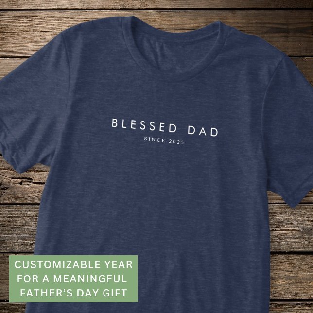 Blessed Dad Modern Fathers Day Custom Year Minimal Tri-Blend Shirt (Wearable faith-based design that helps dads celebrate fatherhood with confidence.)