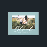 Blessed elegant stylish photo family canvas print<br><div class="desc">Blessed elegant stylish photo family design. Duck egg blue background colour can be customised.</div>