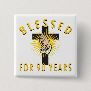 Blessed For 90 Years 15 Cm Square Badge