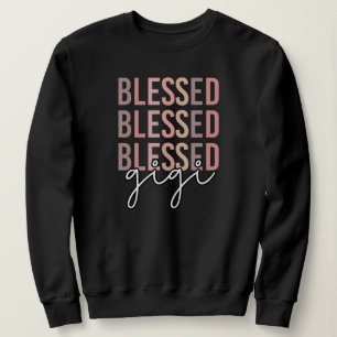 Blessed Gigi Gifts for Gigi Grandma Sweatshirt