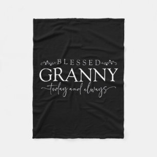 Blessed Granny Today And Always - Loving Grandmoth Fleece Blanket