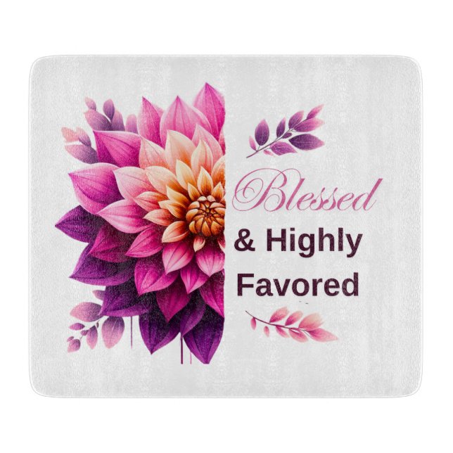 Blessed &Highly Favored Cutting Board (Front)
