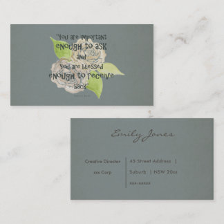 BLESSED & IMPORTANT ENOUGH TO ASK RECEIVE  FLORAL BUSINESS CARD