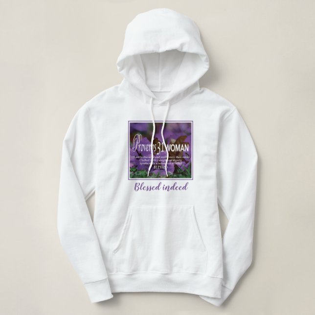 BLESSED INDEED Proverbs 31 Woman Hoodie (Design Front)