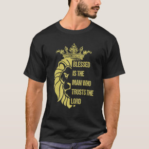 Blessed Is The Man Jesus Lord God Christian Faith T-Shirt