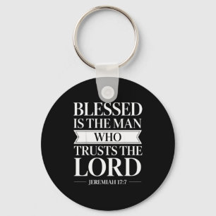 Blessed Is The Man Who Trusts The Lord Bible Verse Key Ring