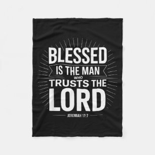 Blessed Is The Man Who Trusts The Lord Jeremiah Ch Fleece Blanket