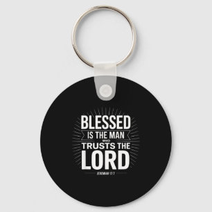 Blessed Is The Man Who Trusts The Lord Jeremiah Ch Key Ring