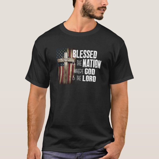 Blessed Is The Nation Whose God Is Lord Christian T-Shirt (Front)