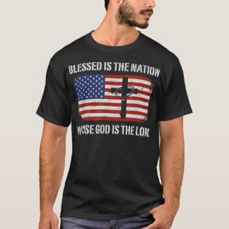 Blessed Is The Nation Whose God Is The Lord Psalms T-Shirt