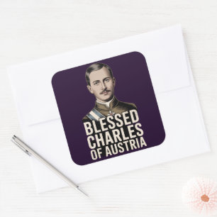 Blessed Karl of Austria Catholic Empire Saint Square Sticker