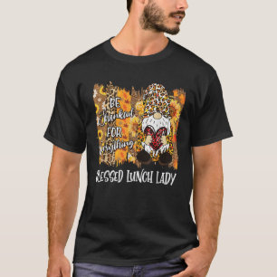 Blessed Lunch Lady Gnome Matching Family Fall Than T-Shirt
