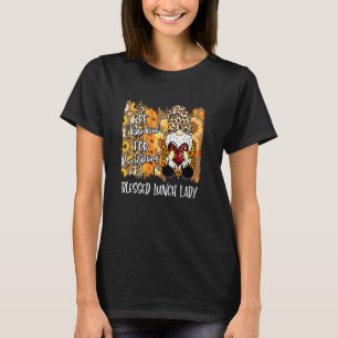 Blessed Lunch Lady Thankful Gnome Fall Family Than T-Shirt