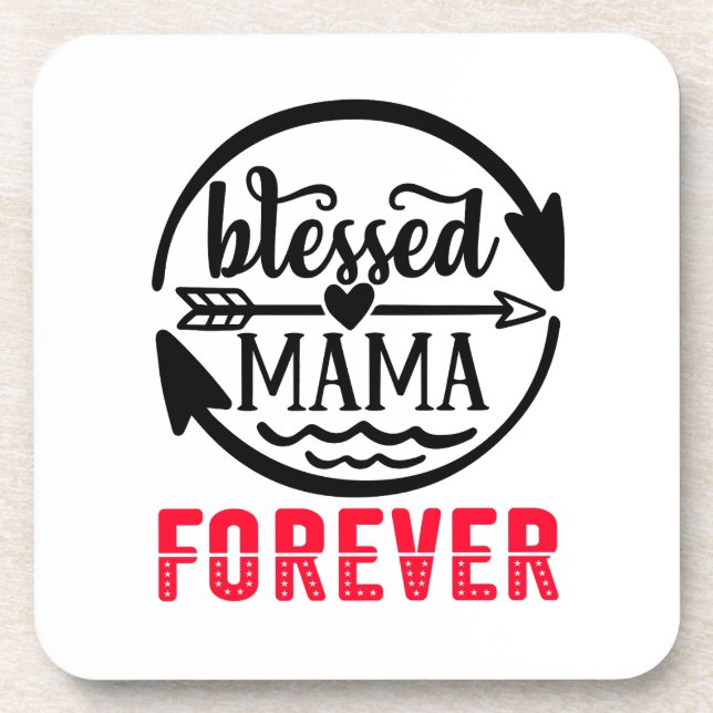 Blessed mama forever coaster (Front)