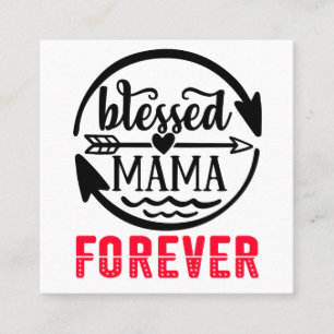 Blessed mama forever square business card