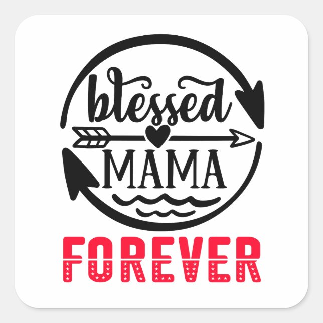 Blessed mama forever square sticker (Front)