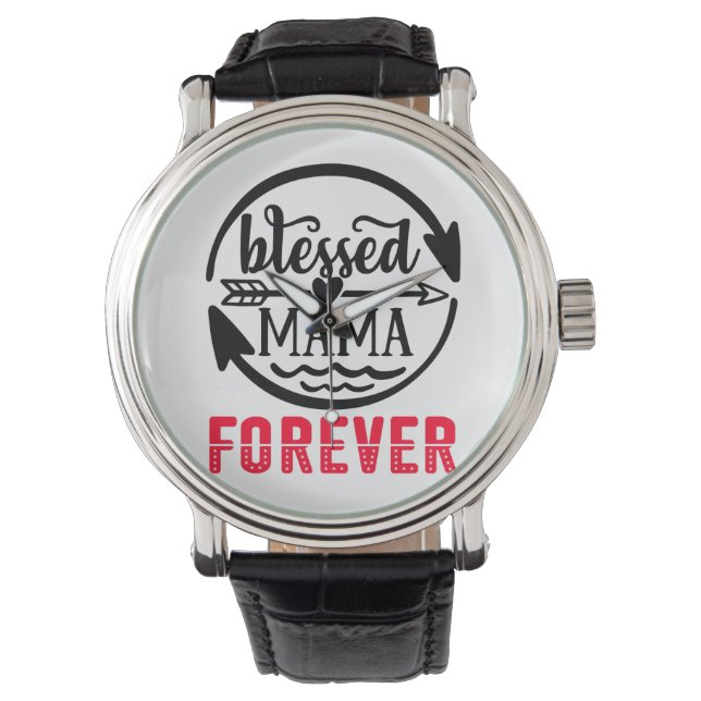 Blessed mama forever watch (Front)
