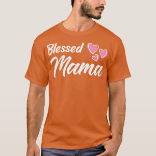 Blessed Mama Heart Motheris Day Lover  T-Shirt