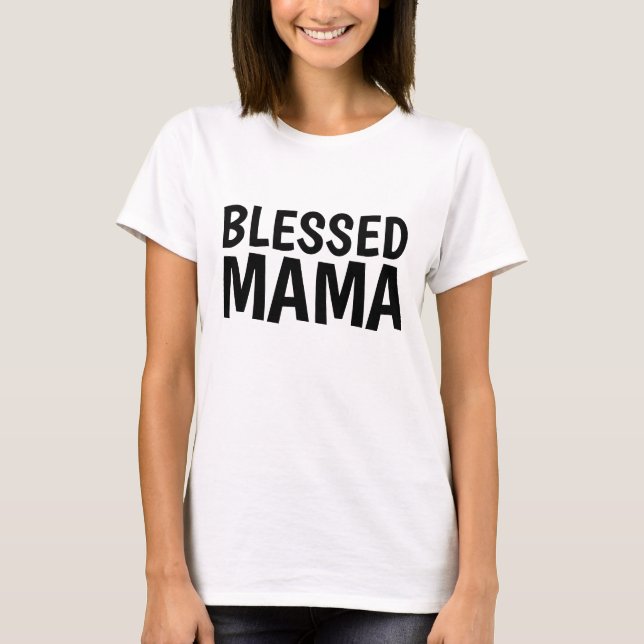 BLESSED MAMA, MOM T-Shirt (Front)