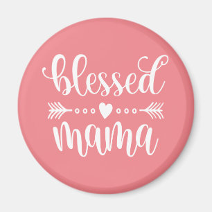 Blessed Mama Mother's Day Quote   Magnet