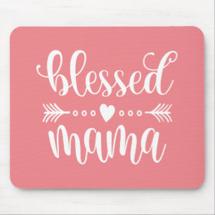Blessed Mama Mother's Day Quote   Mousepad