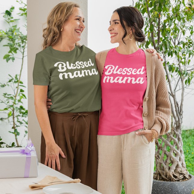 Blessed Mama Shirt - Mother's Day & Birthday Gift (blessed mama shirt, best mom ever t-shirt, mom appreciation gift, mothers day shirt, birthday gift)
