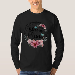 Blessed Meme with Floral Mother s Day 2023 T-Shirt