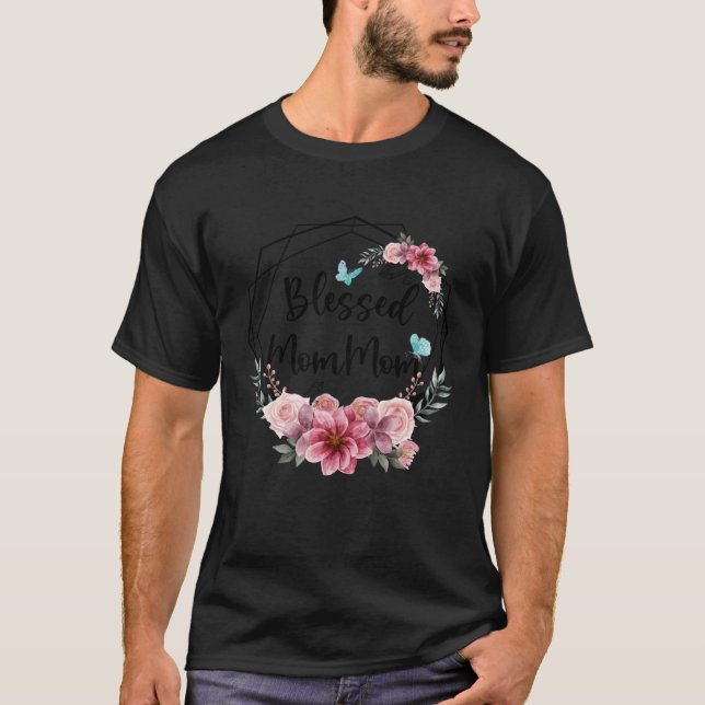 Blessed MomMom with Floral Mother s Day 2023 T-Shirt (Front)